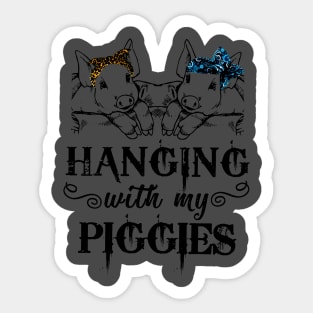 Hanging With My PIGGIES. Sticker